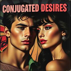 Conjugated Desires