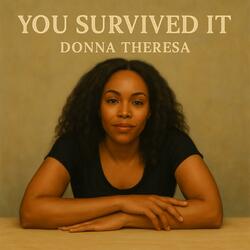 You Survived It