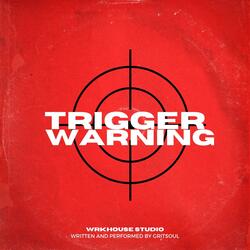 Trigger Warning