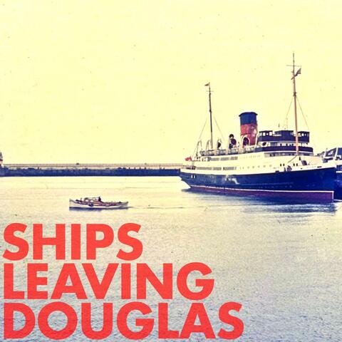 Ships Leaving Douglas