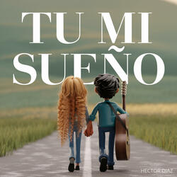 Tu Mi Sueño