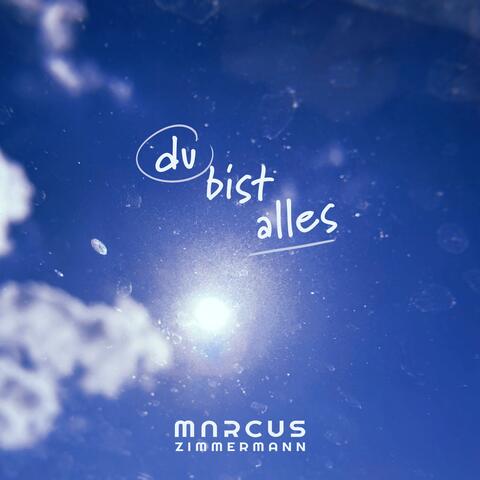 Du bist alles