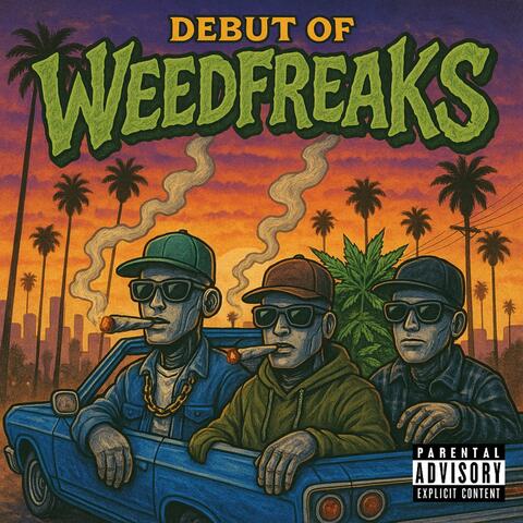 Debut Of WeedFreaks