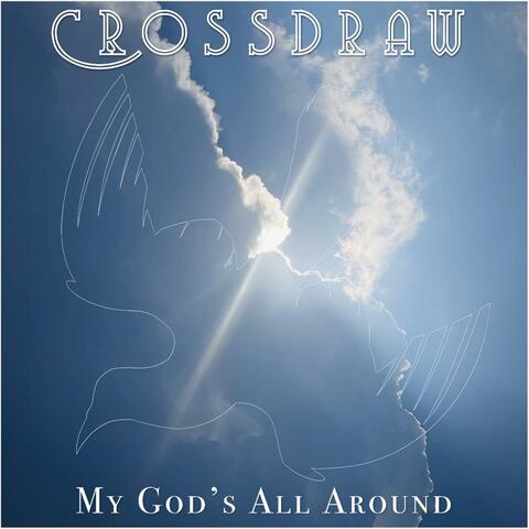 My God's All Around