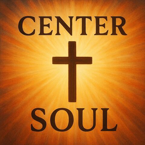 Center Soul