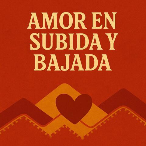 Amor En Subida Y Bajada