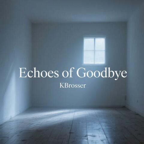 Echoes of Goodbye