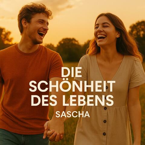 Die Schönheit des Lebens