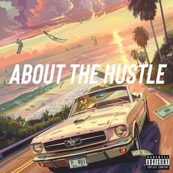 About The Hustle