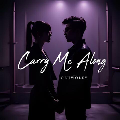 Carry Me Along