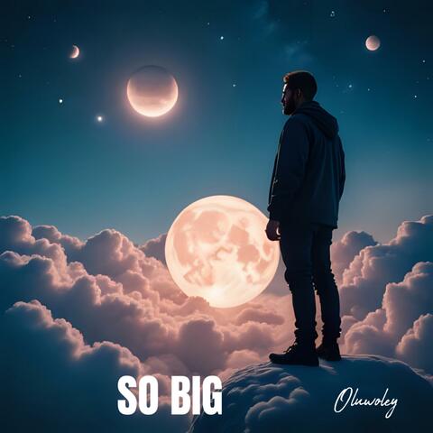 So Big