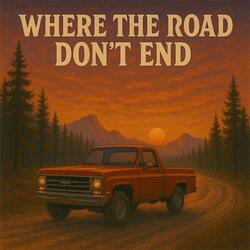Where The Road Don't End