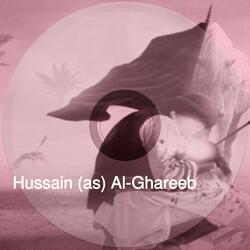 Hussain (as) Al-Ghareeb