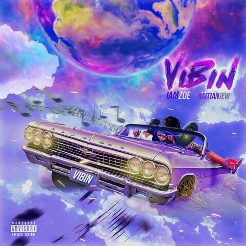 Vibin' (feat. Haitian Jew)