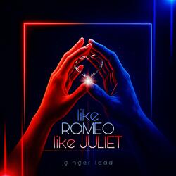 Like Romeo Like Juliet (Star-Crossed Ballad)