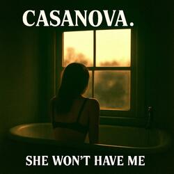 She Won't Have Me