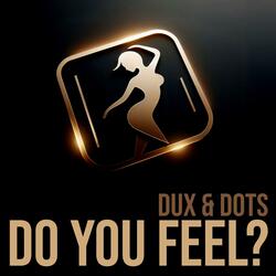 Do You Feel