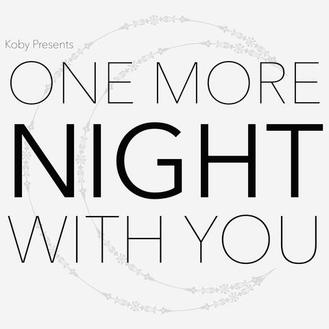 One More Night With You