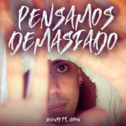 Pensamos Demasiado (feat. Gikon)