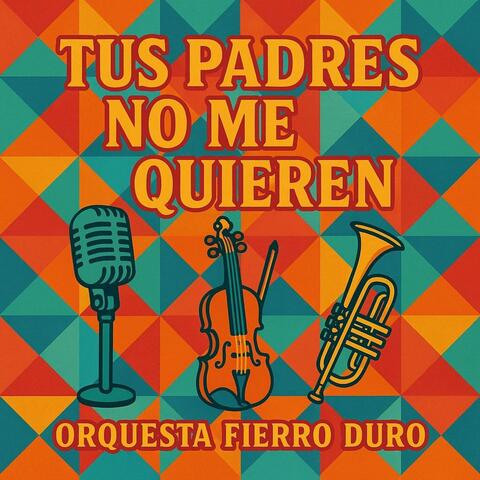 Tus padres no me quieren