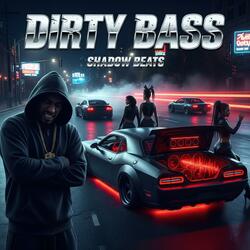 Dirty Bass