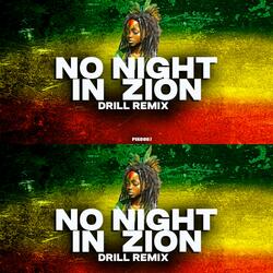 No Night in Zion Drill Remiix