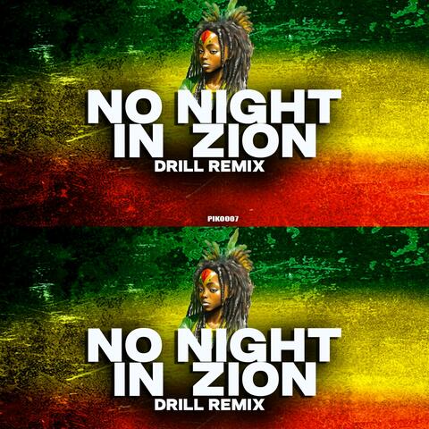 No Night in Zion Drill Remiix