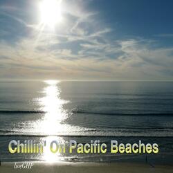 Chillin' On Pacific Beaches