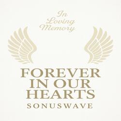 Forever in Our Hearts