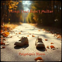 Things That Didn’t Matter