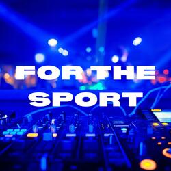 For the Sport