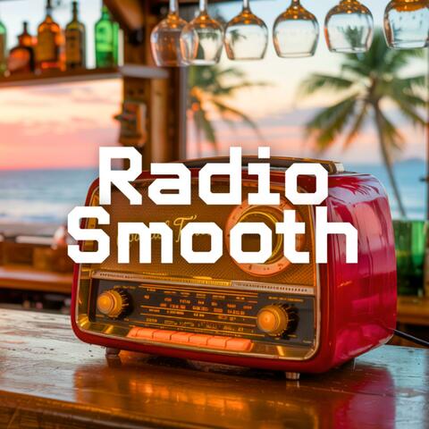 Radio Smooth | Feel-Good Sounds for a Better Day