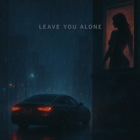 Leave You Alone (Remix)