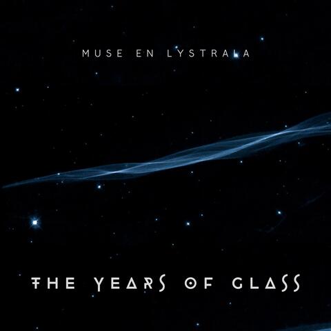 The Years of Glass