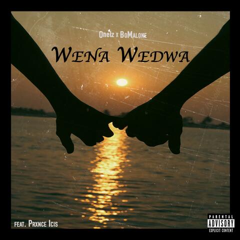 WENA WEDWA (feat. Onelz & PRXNCE ICIS)