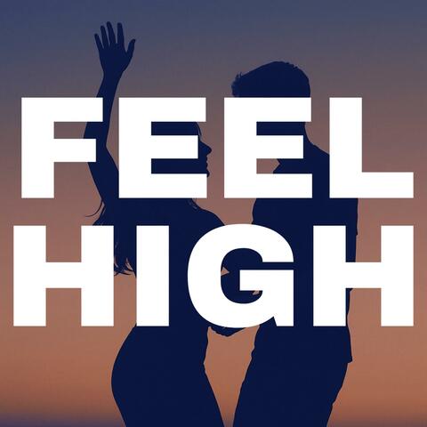 Feel High