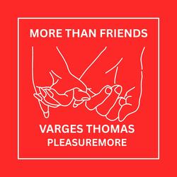 More Than Friends (feat. PleasureMore)