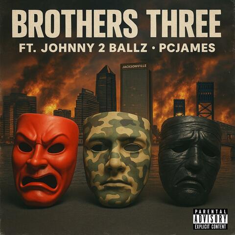 Brothers Three (feat. Johnny 2 Ballz & PCJames)