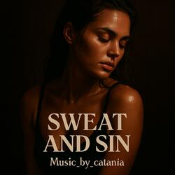 Sweat and Sin