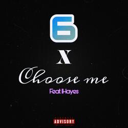 Choose me (feat. Ihayes)
