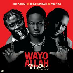 Wayyo Allah na (B.O.C Madaki & Mr442 Remix)