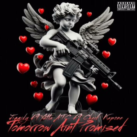 Tommorow Aint Promised (feat. Yatta ATC & Chief Kapone)