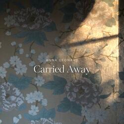 Carried Away