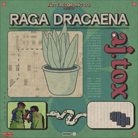 Raga Dracaena (feat. fatty recording co. & Pinksauce)