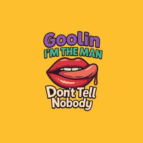 GOOLIN MAN