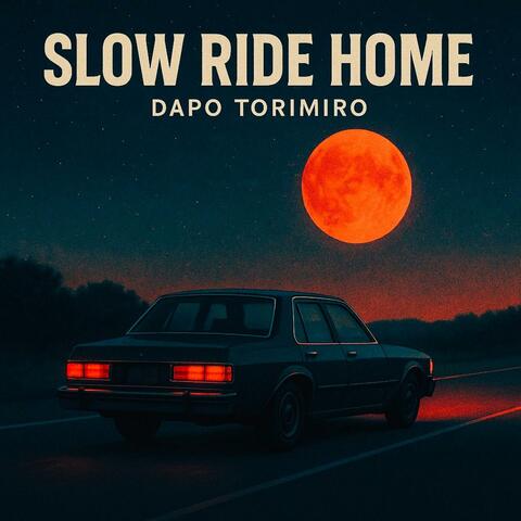 Slow Ride Home