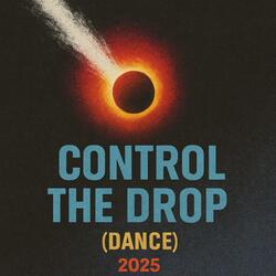 Control The  Drop” (Dance)