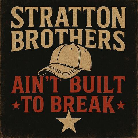 Ain't Built to Break