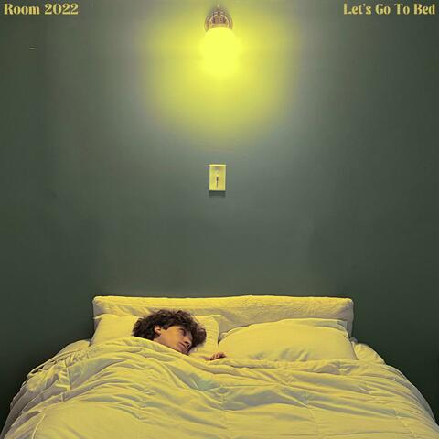 Let's Go To Bed