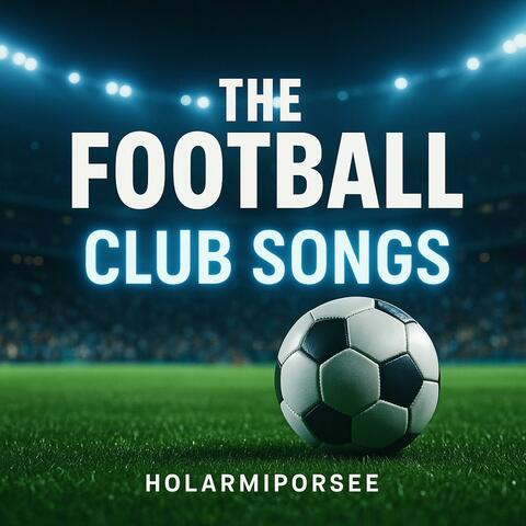 The Football Club Songs
